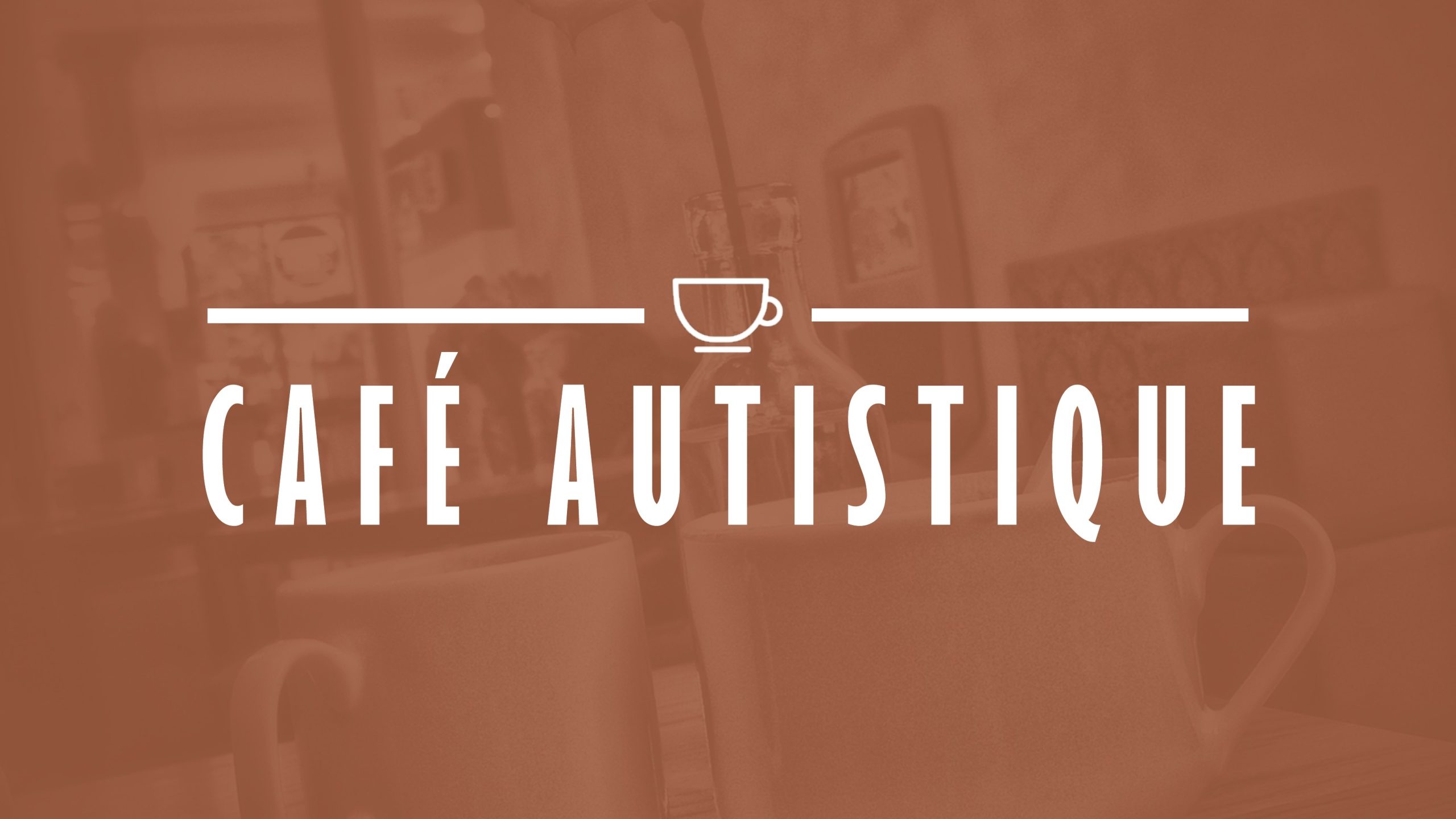 Cafe Autistique